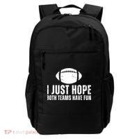 I Just Hope Both Teams Have Fun American Football Backpack thumb 0