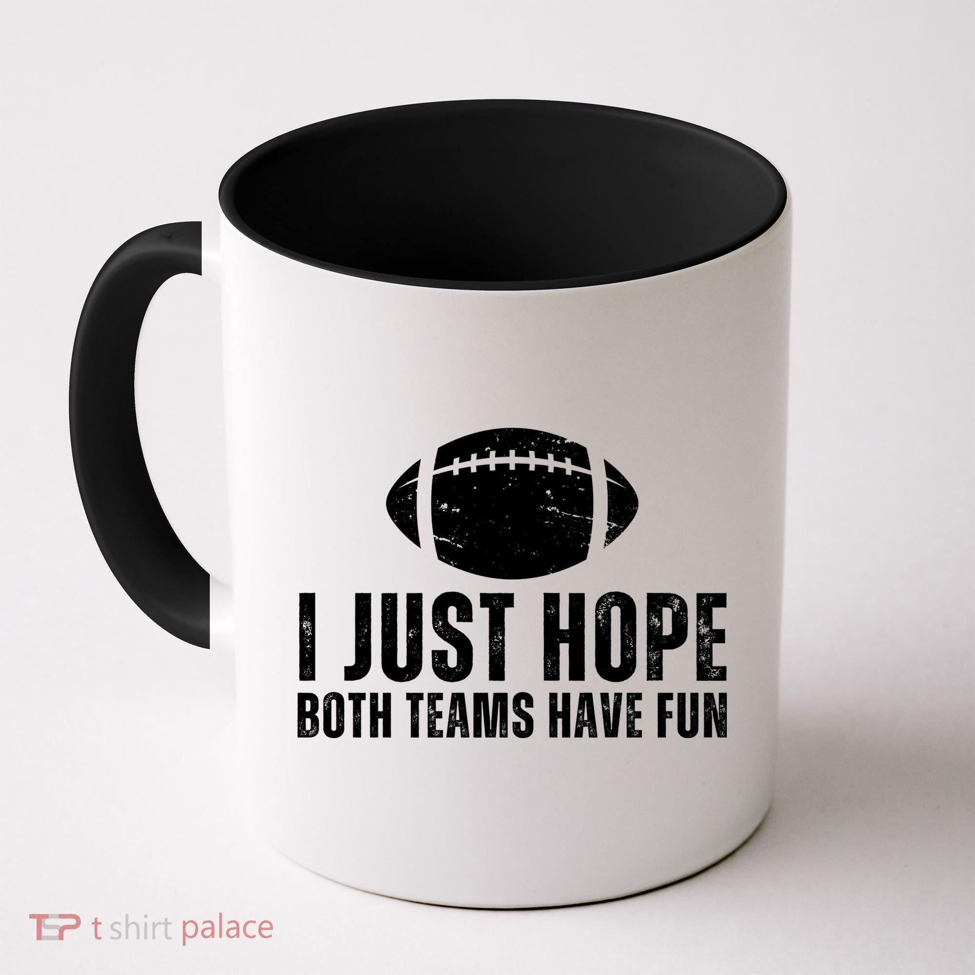 I Just Hope Both Teams Have Fun American Football Coffee Mug
