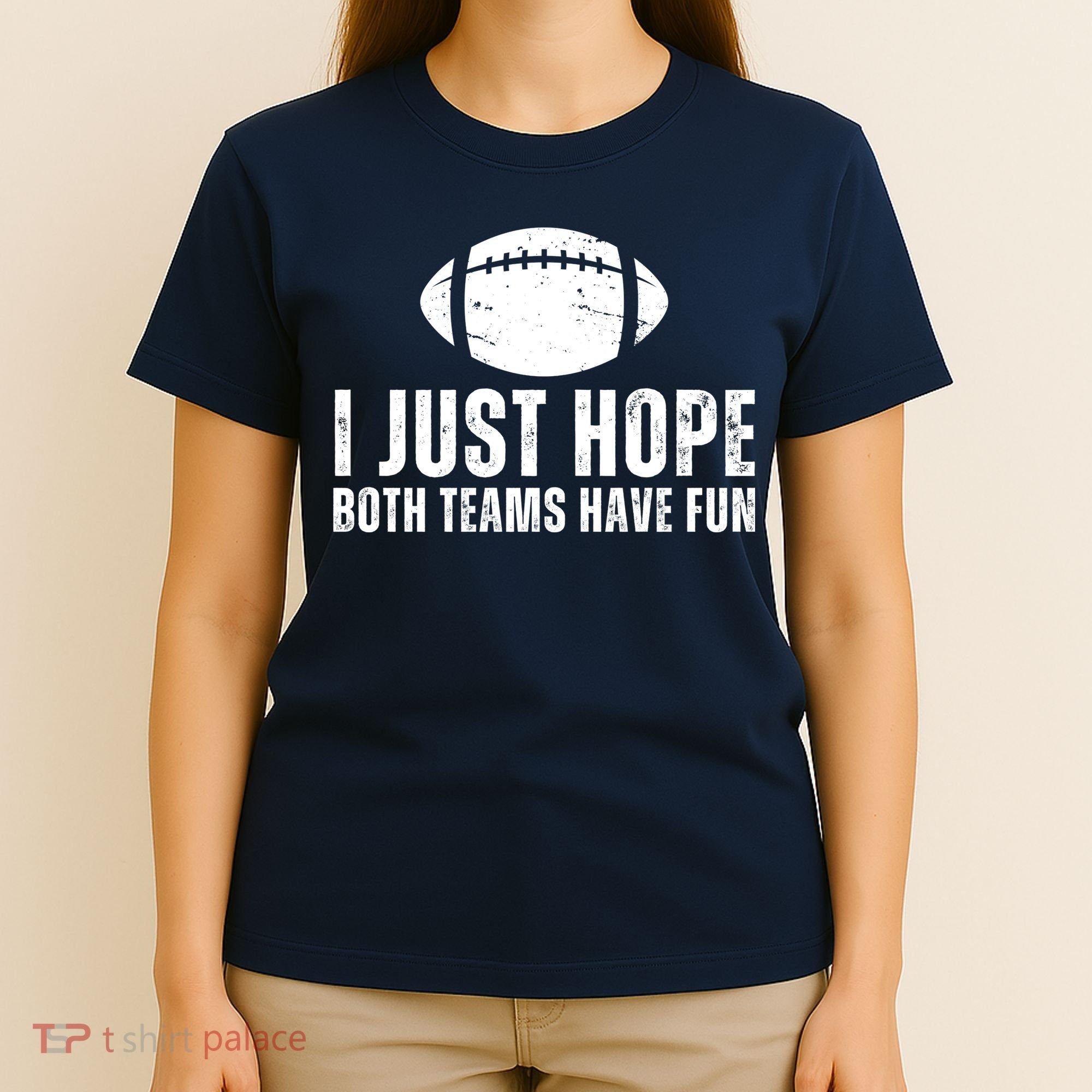 I Just Hope Both Teams Have Fun American Football T-Shirt