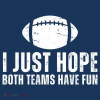 I Just Hope Both Teams Have Fun American Football Women's Tank Top thumb 5