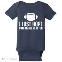 I Just Hope Both Teams Have Fun American Football Baby Bodysuit thumb 0