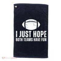 I Just Hope Both Teams Have Fun American Football Golf Towel thumb 0