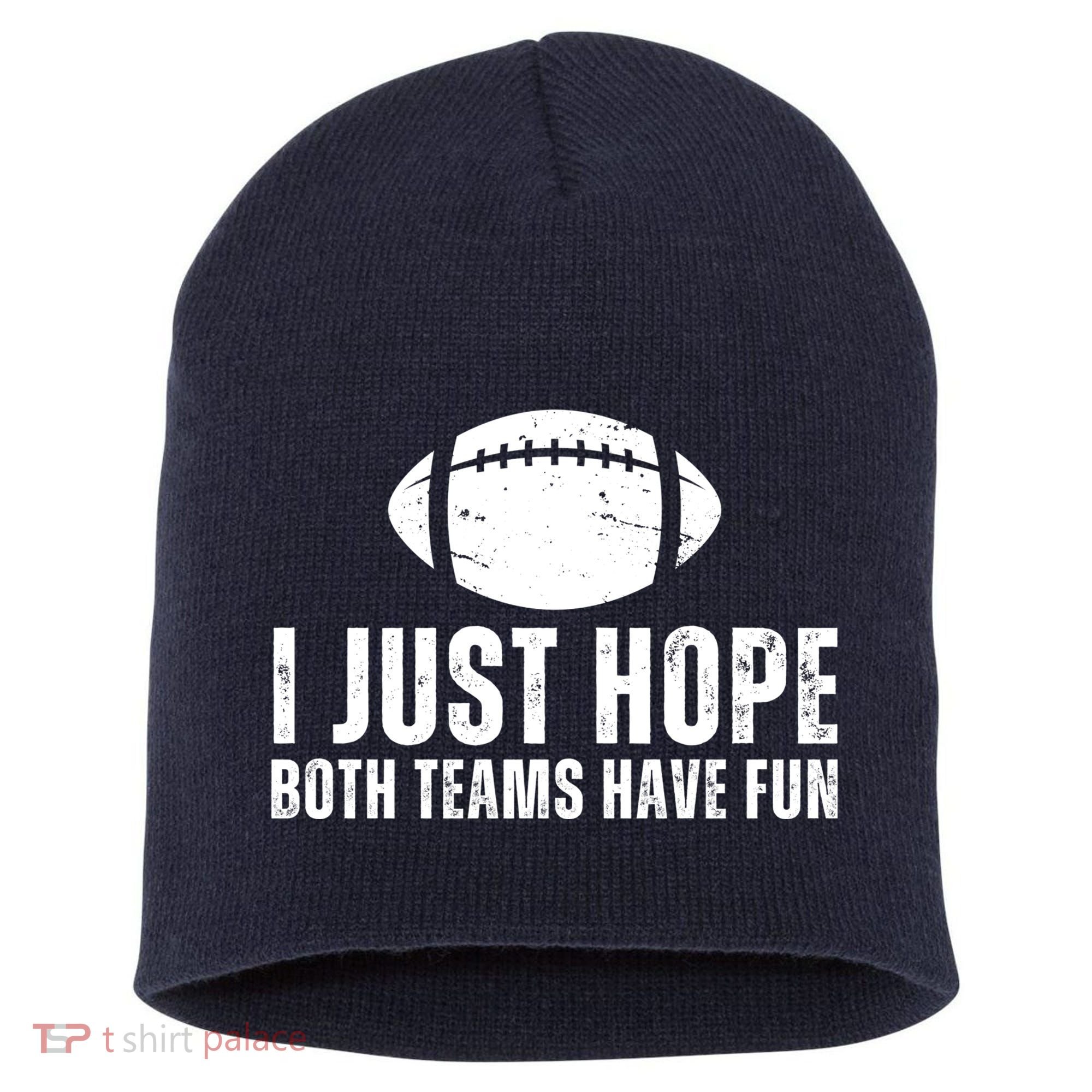 I Just Hope Both Teams Have Fun American Football Short Acrylic Beanie