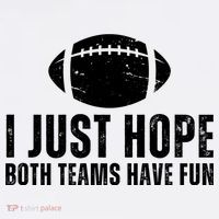 I Just Hope Both Teams Have Fun American Football Garment-Dyed Sweatshirt thumb 2