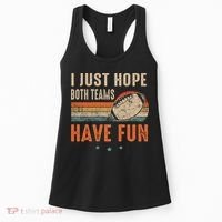 I Just Hope Both Teams Have Fun Retro Football Funny Women's Tank Top thumb 0