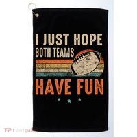 I Just Hope Both Teams Have Fun Retro Football Funny Golf Towel thumb 0