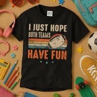 I Just Hope Both Teams Have Fun Retro Football Funny Kids T-Shirt thumb 3