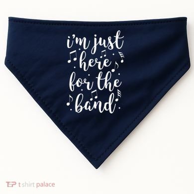 I'm Just Here For The Band Marching Halftime Show USA-Made Doggie Bandana