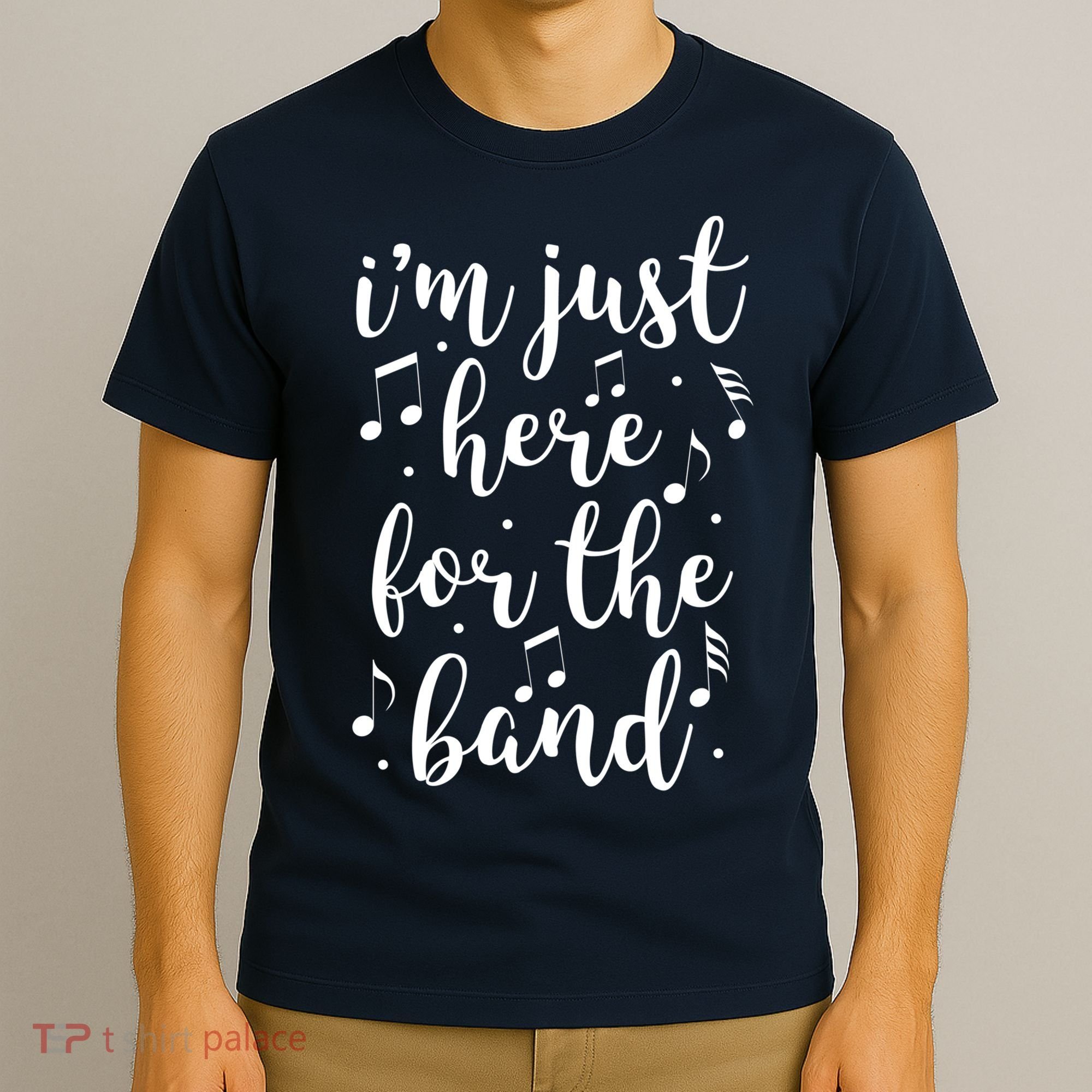I'm Just Here For The Band Marching Halftime Show T-Shirt