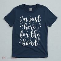 I'm Just Here For The Band Marching Halftime Show T-Shirt thumb 5