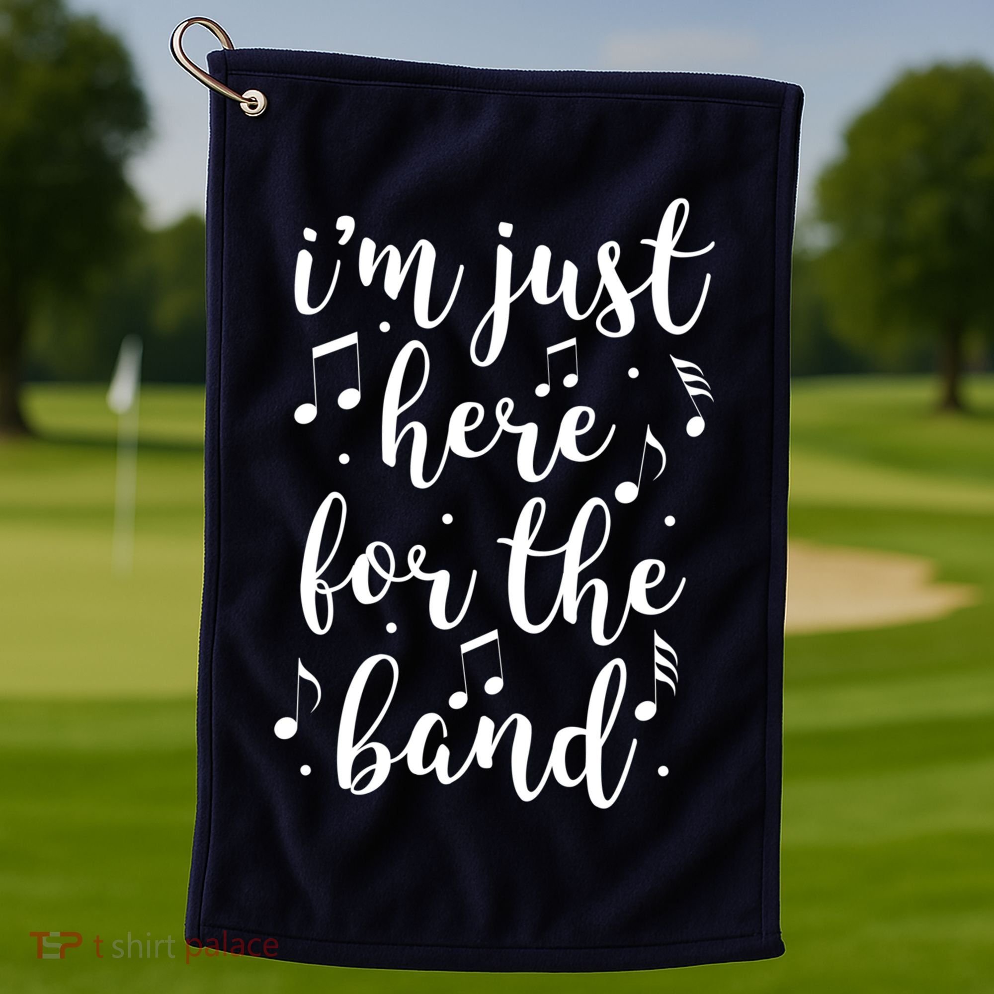 I'm Just Here For The Band Marching Halftime Show Golf Towel