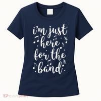 I'm Just Here For The Band Marching Halftime Show Women's T-Shirt thumb 0