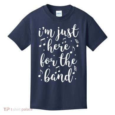 I'm Just Here For The Band Marching Halftime Show Kids T-Shirt
