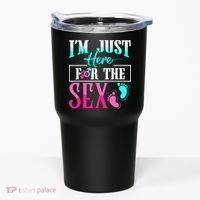 Im Just Here For The Sex Tumbler thumb 0