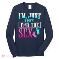 Im Just Here For The Sex Long Sleeve Shirt thumb 0