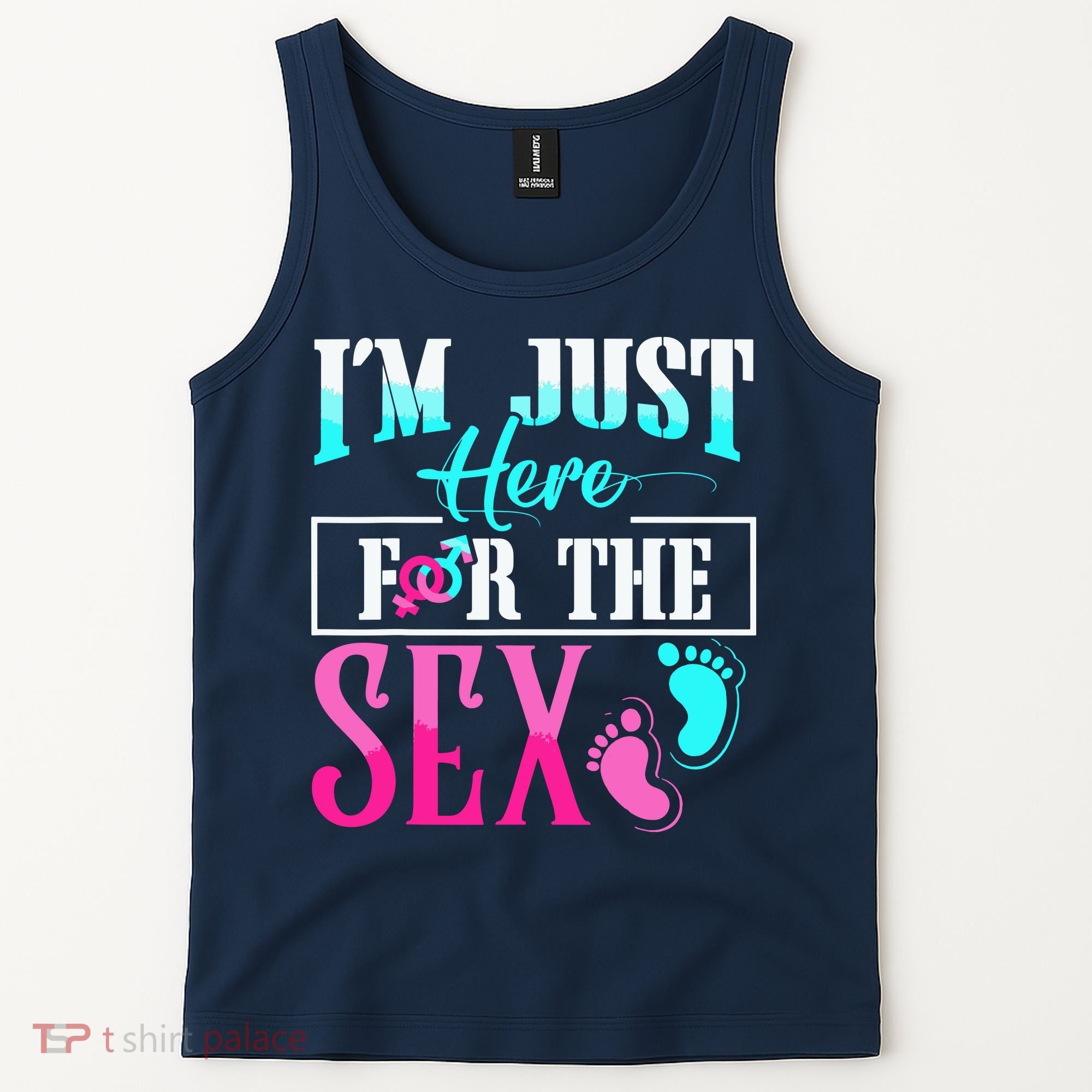 Im Just Here For The Sex Tank Top