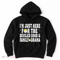 IM Just Here For The Deviled Eggs And Family Drama Funny Thanksgiving Hoodie thumb 0