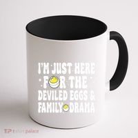IM Just Here For The Deviled Eggs And Family Drama Funny Thanksgiving Coffee Mug thumb 1