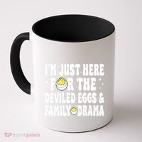 IM Just Here For The Deviled Eggs And Family Drama Funny Thanksgiving Coffee Mug thumb 0