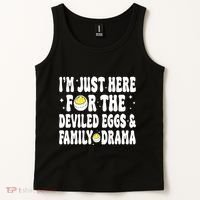 IM Just Here For The Deviled Eggs And Family Drama Funny Thanksgiving Tank Top thumb 2
