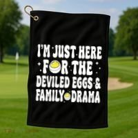 IM Just Here For The Deviled Eggs And Family Drama Funny Thanksgiving Golf Towel thumb 1
