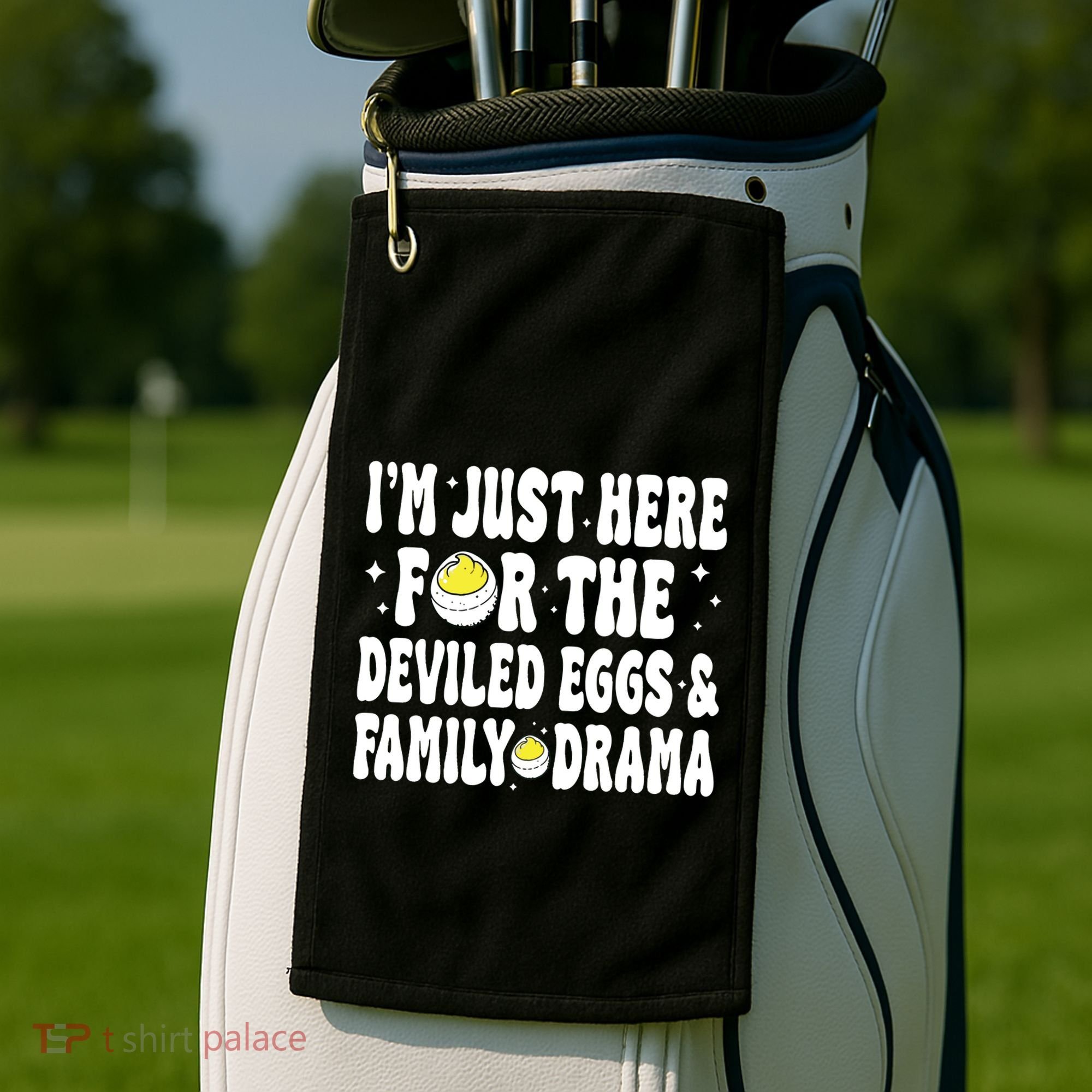 IM Just Here For The Deviled Eggs And Family Drama Funny Thanksgiving Golf Towel