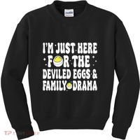 IM Just Here For The Deviled Eggs And Family Drama Funny Thanksgiving Kids Sweatshirt thumb 0