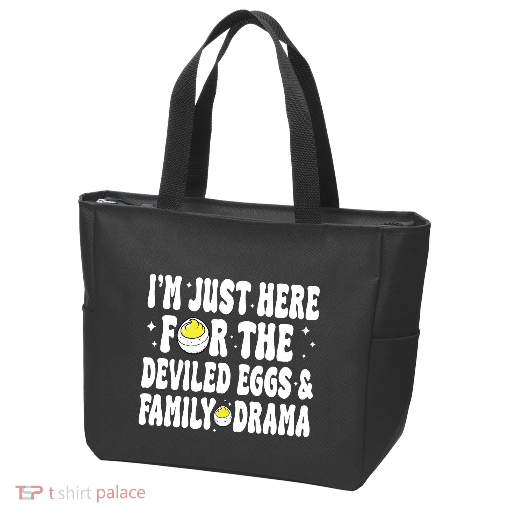 IM Just Here For The Deviled Eggs And Family Drama Funny Thanksgiving Tote Bag