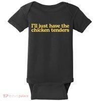 I'll Just Have The Chicken Tenders Funny Baby Bodysuit thumb 0