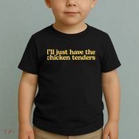 I'll Just Have The Chicken Tenders Funny Toddler T-Shirt thumb 2