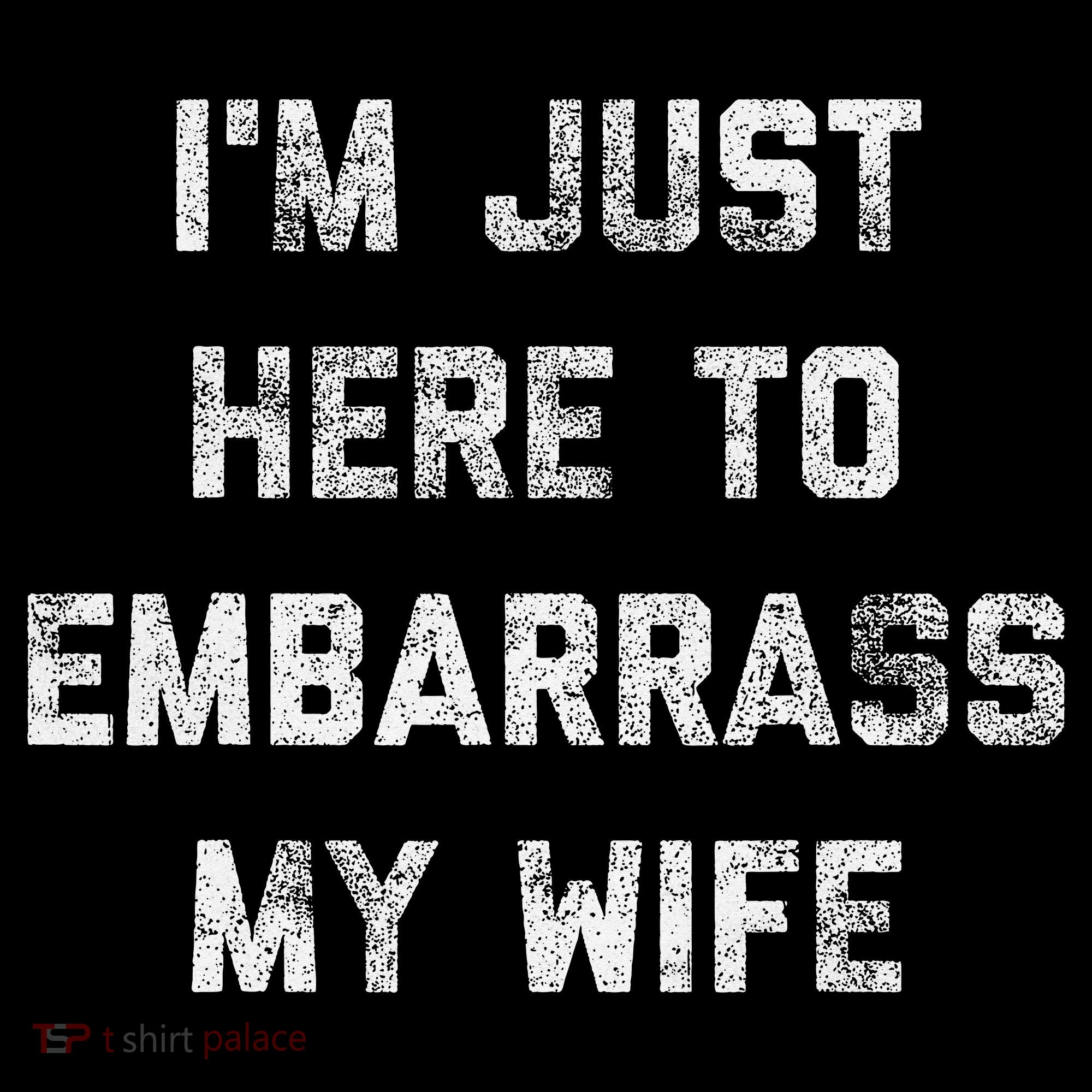Im Just Here To Embarrass My Wife Funny Husband Dad Workout Coffee Mug