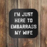 Im Just Here To Embarrass My Wife Funny Husband Dad Workout Coaster thumb 0
