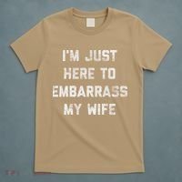 Im Just Here To Embarrass My Wife Funny Husband Dad Workout T-Shirt thumb 5