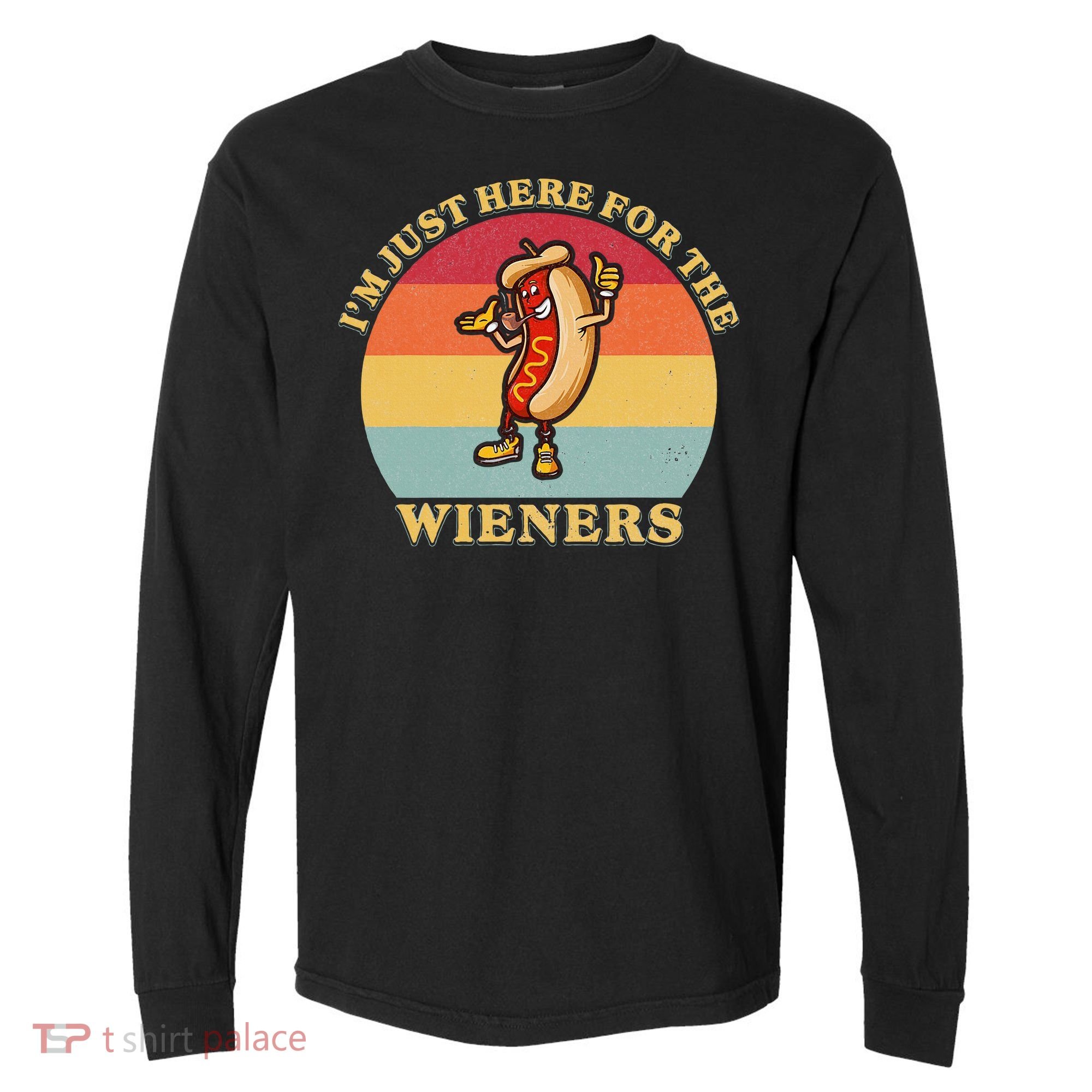 Im Just Here For The Weiners 4th Of July Comfort Colors Heavyweight Long Sleeve T-Shirt