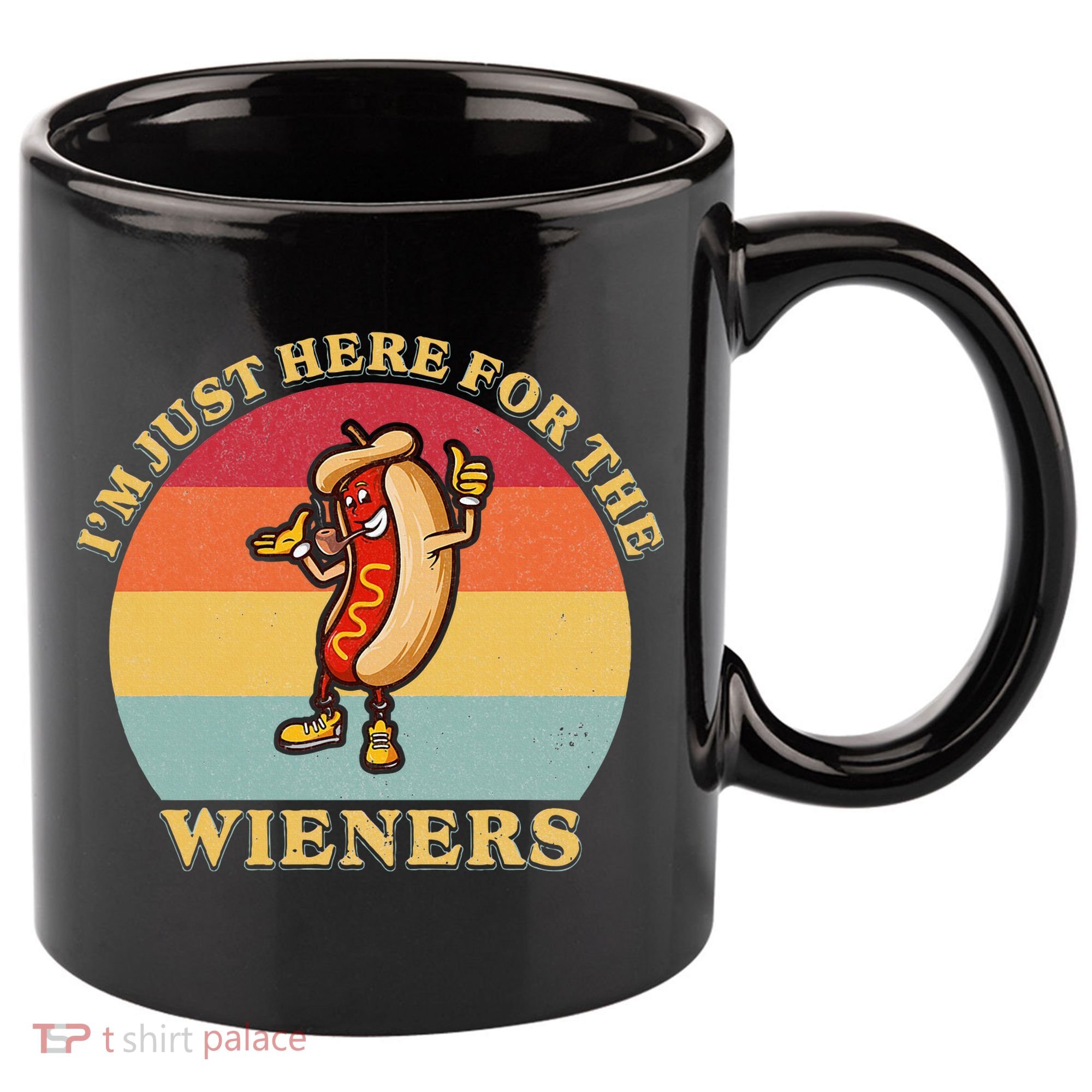 Im Just Here For The Weiners 4th Of July 11oz C Handle Ceramic Mug
