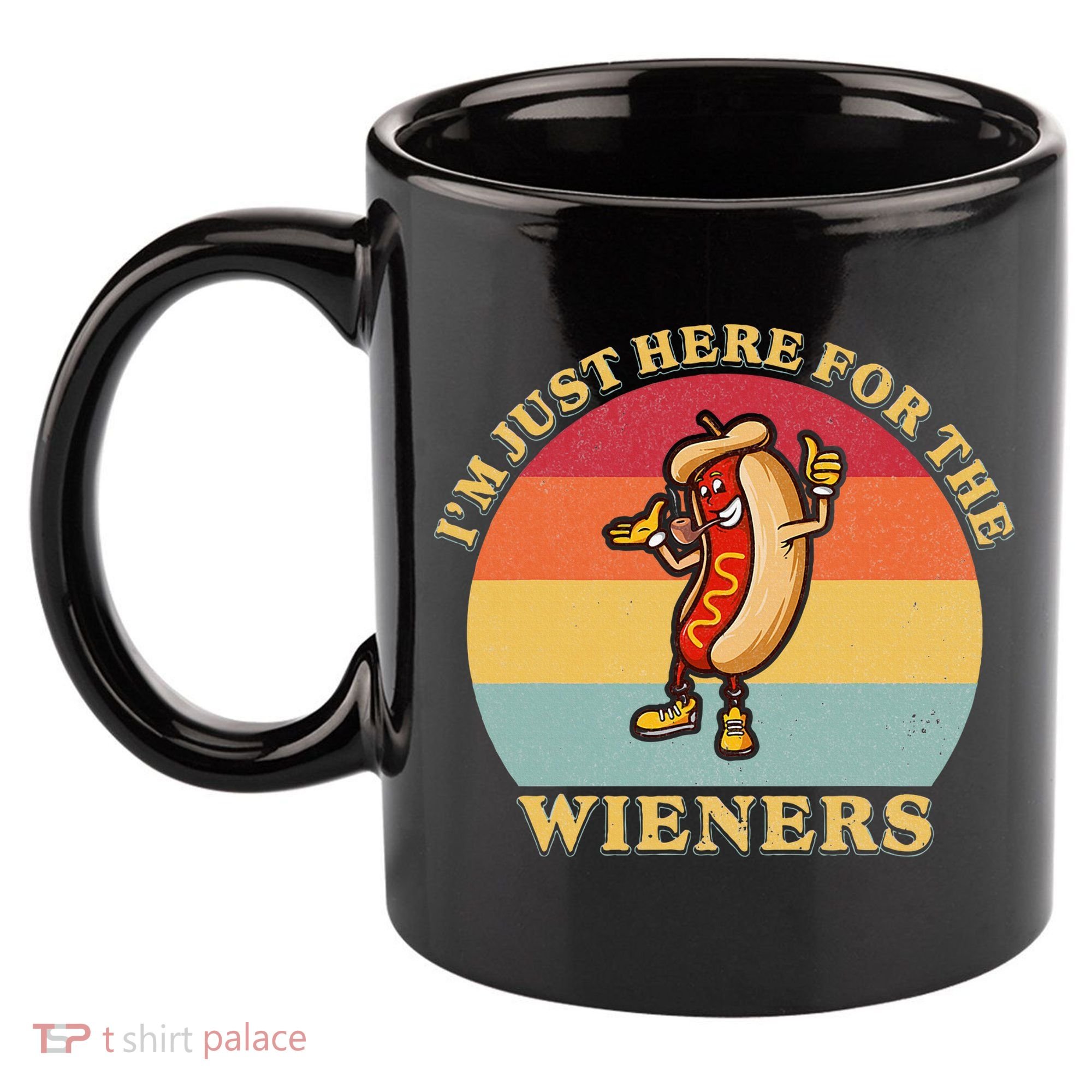 Im Just Here For The Weiners 4th Of July 11oz C Handle Ceramic Mug