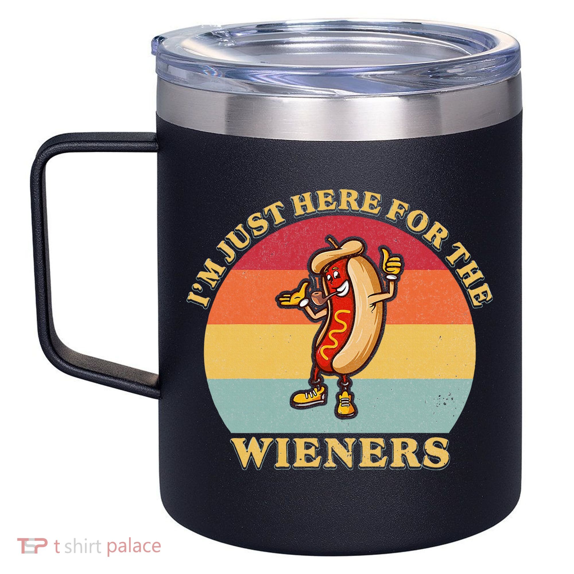 Im Just Here For The Weiners 4th Of July 12oz Stainless Steel Coffee Mug