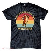 Im Just Here For The Weiners 4th Of July Tie-Dye T-Shirt thumb 0