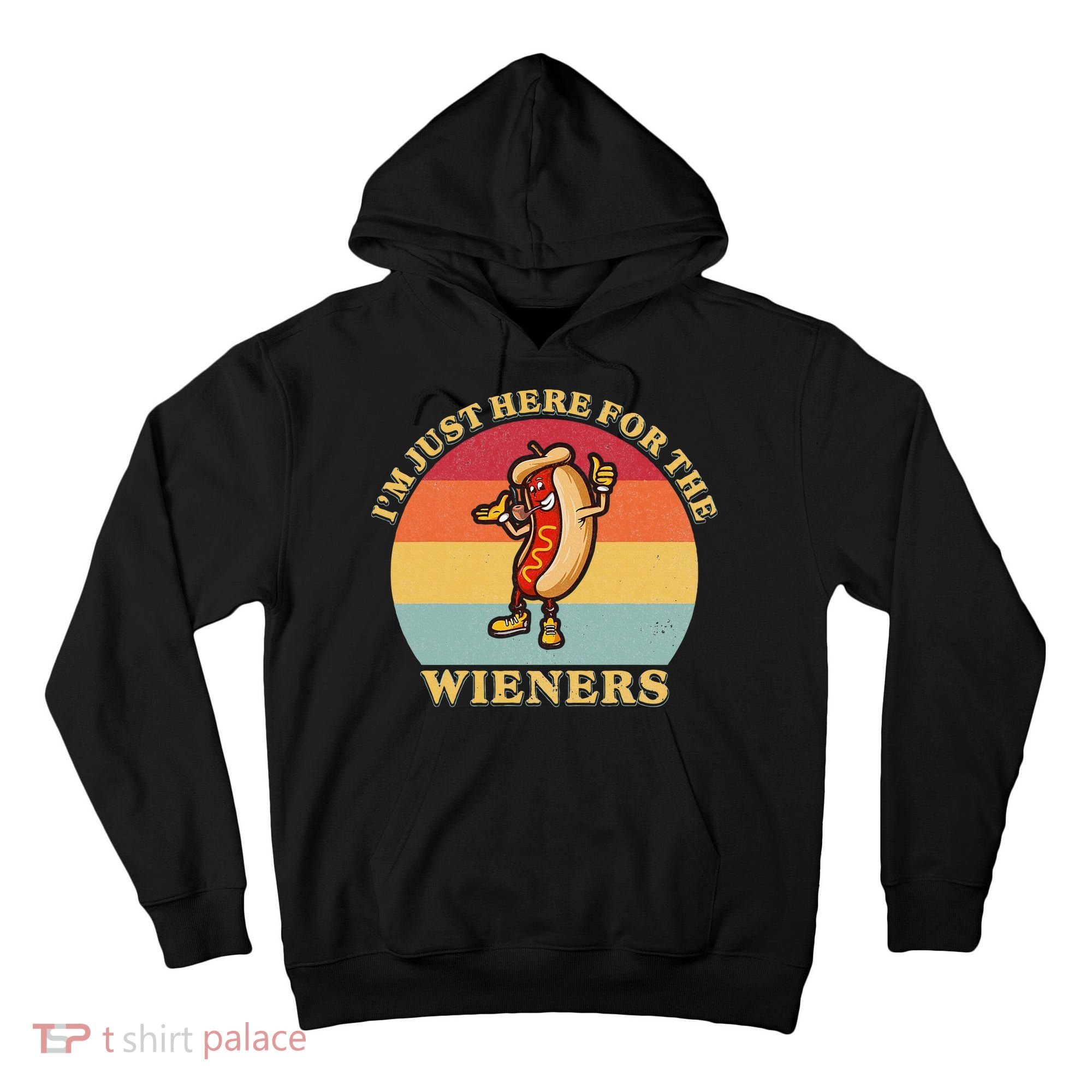 Im Just Here For The Weiners 4th Of July Tall Hoodie