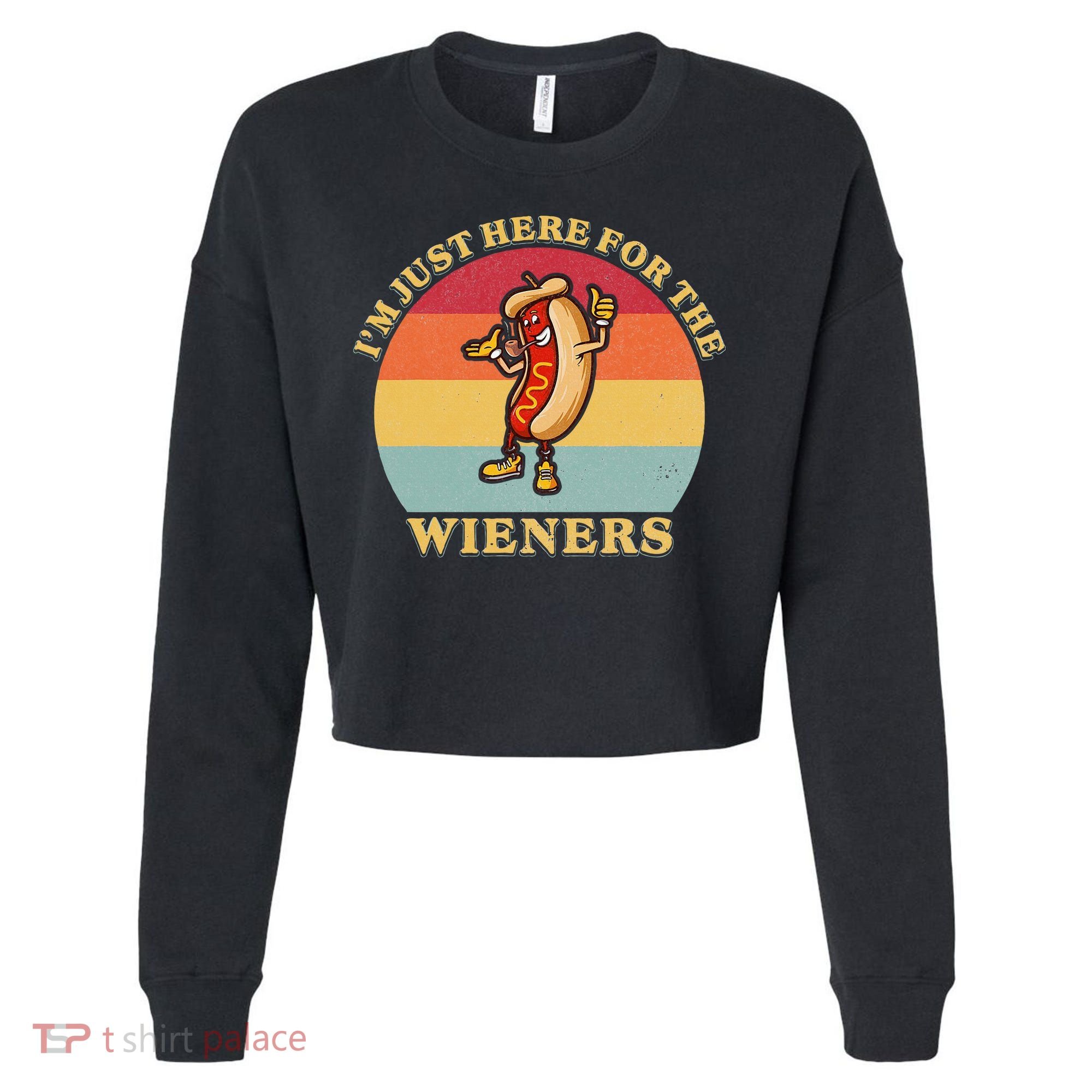 Im Just Here For The Weiners 4th Of July Cropped Pullover Crew
