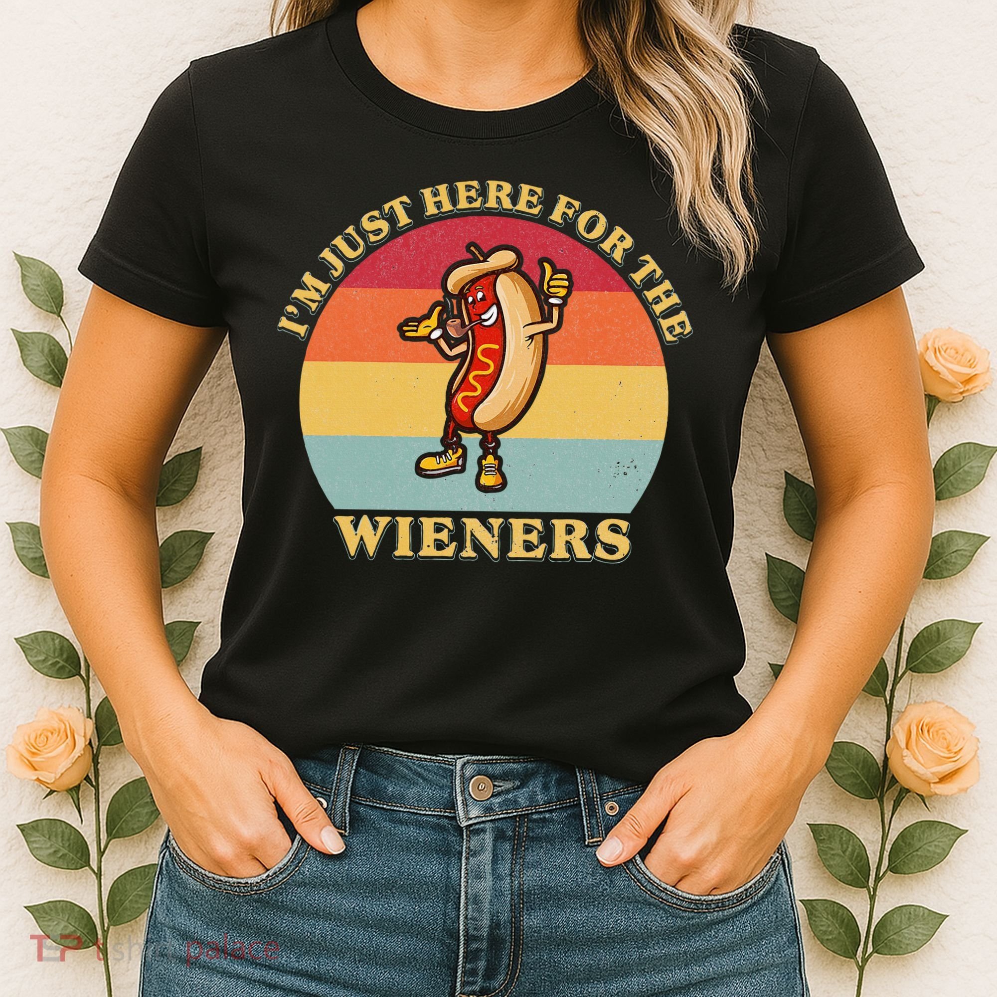 Im Just Here For The Weiners 4th Of July Women's T-Shirt