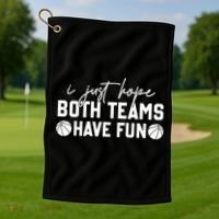 I Just Hope Both Teams Have Fun White Tee Basketball Lovers Gift Golf Towel thumb 1