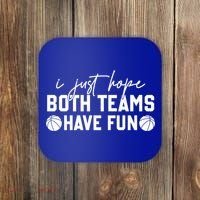 I Just Hope Both Teams Have Fun White Tee Basketball Lovers Gift Coaster thumb 0