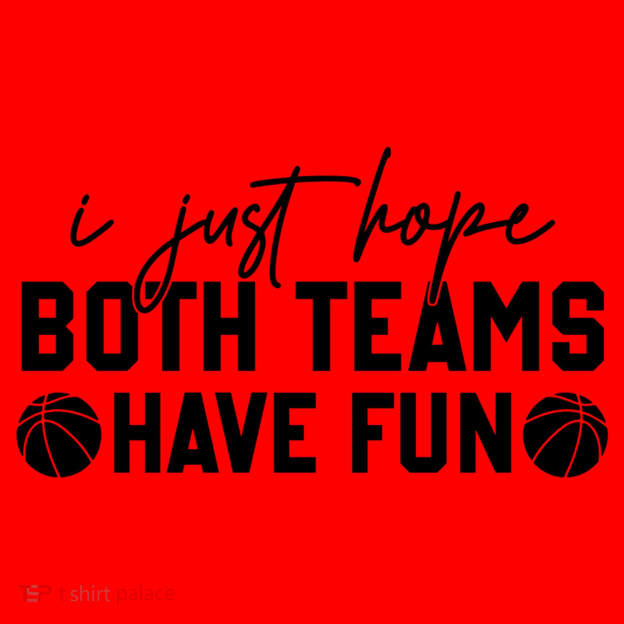 I Just Hope Both Teams Have Fun White Tee Basketball Lovers Gift Santa Hat