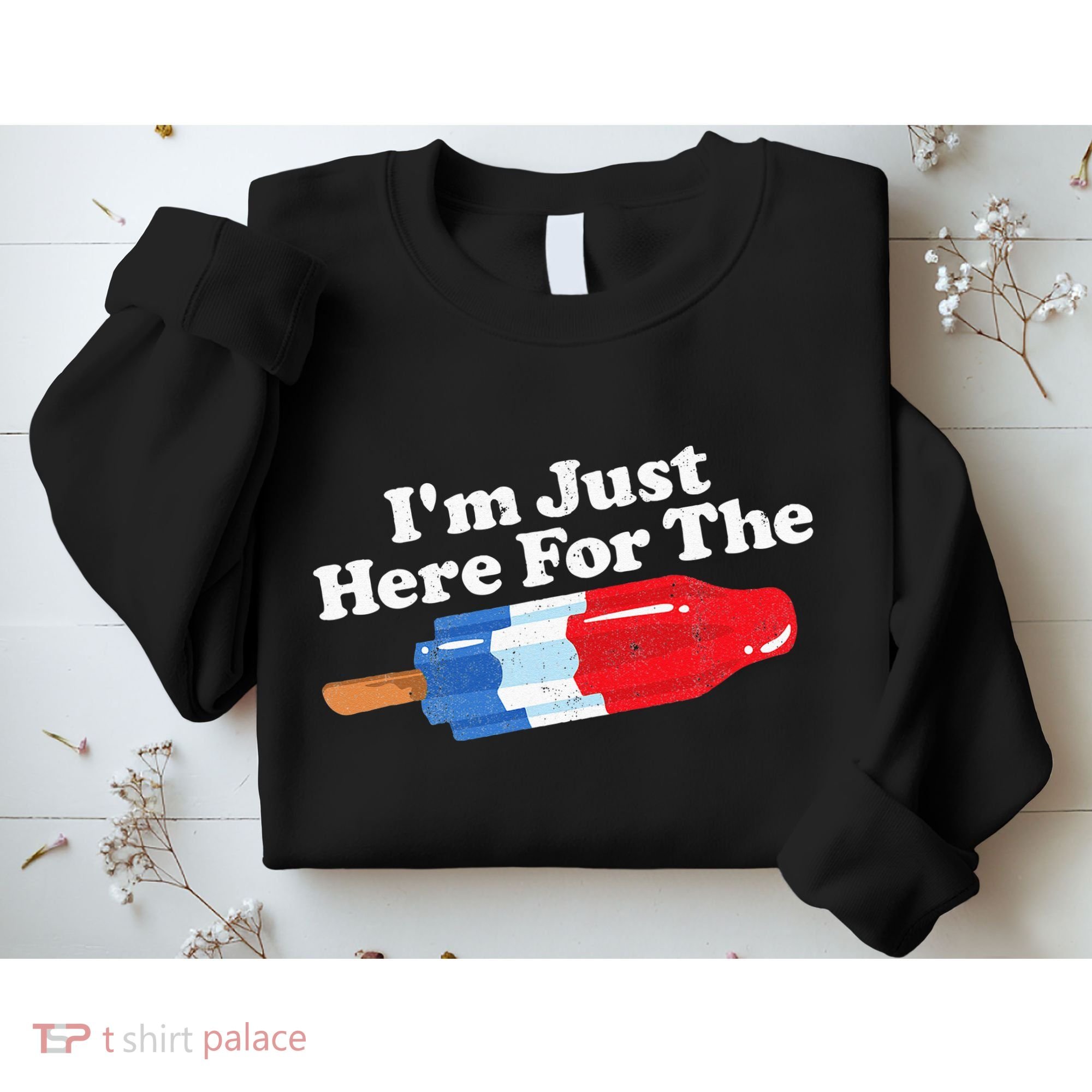 I'm Just Here For The Popsicle Funny Bomb Retro 80s Pop Gift Sweatshirt
