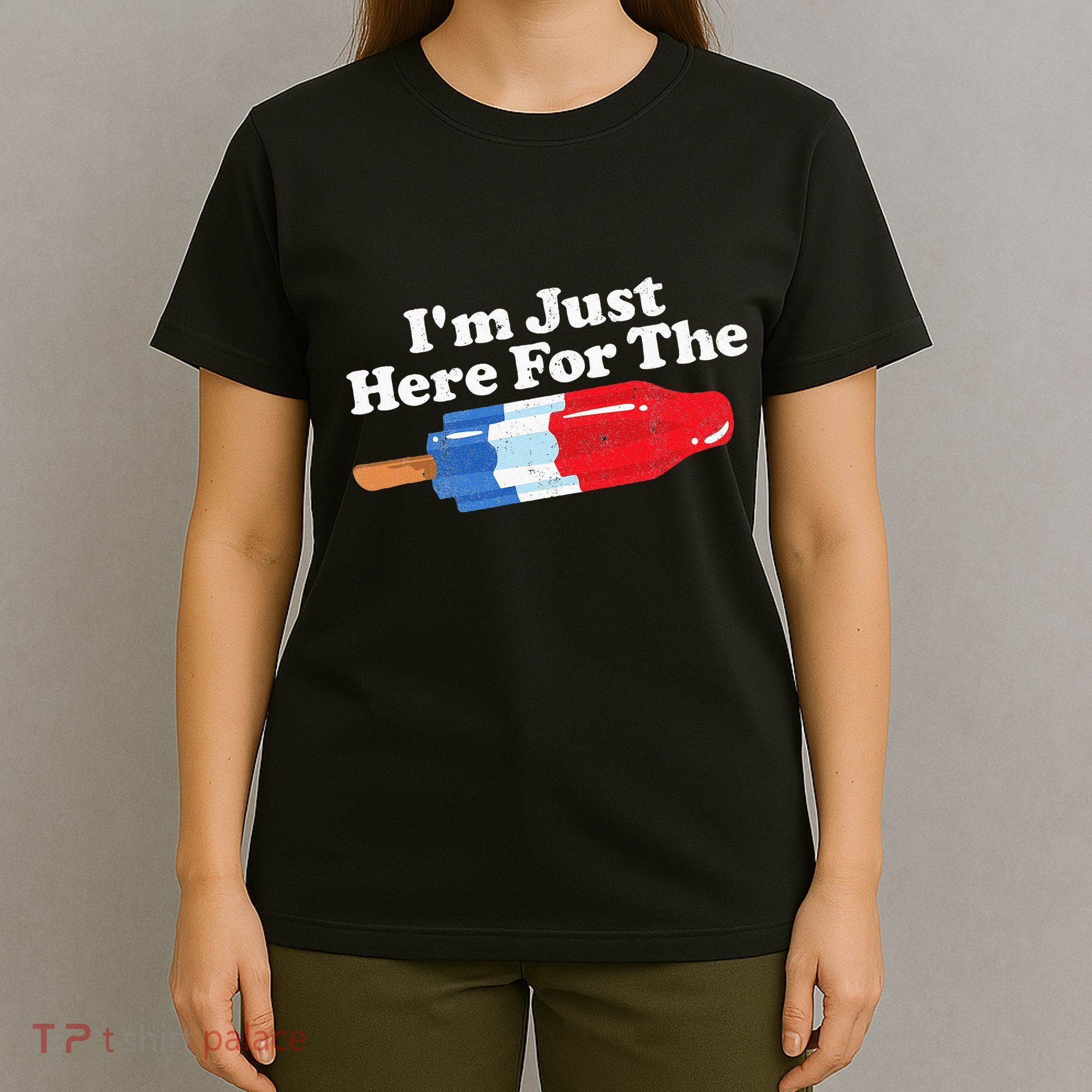 I'm Just Here For The Popsicle Funny Bomb Retro 80s Pop Gift T-Shirt