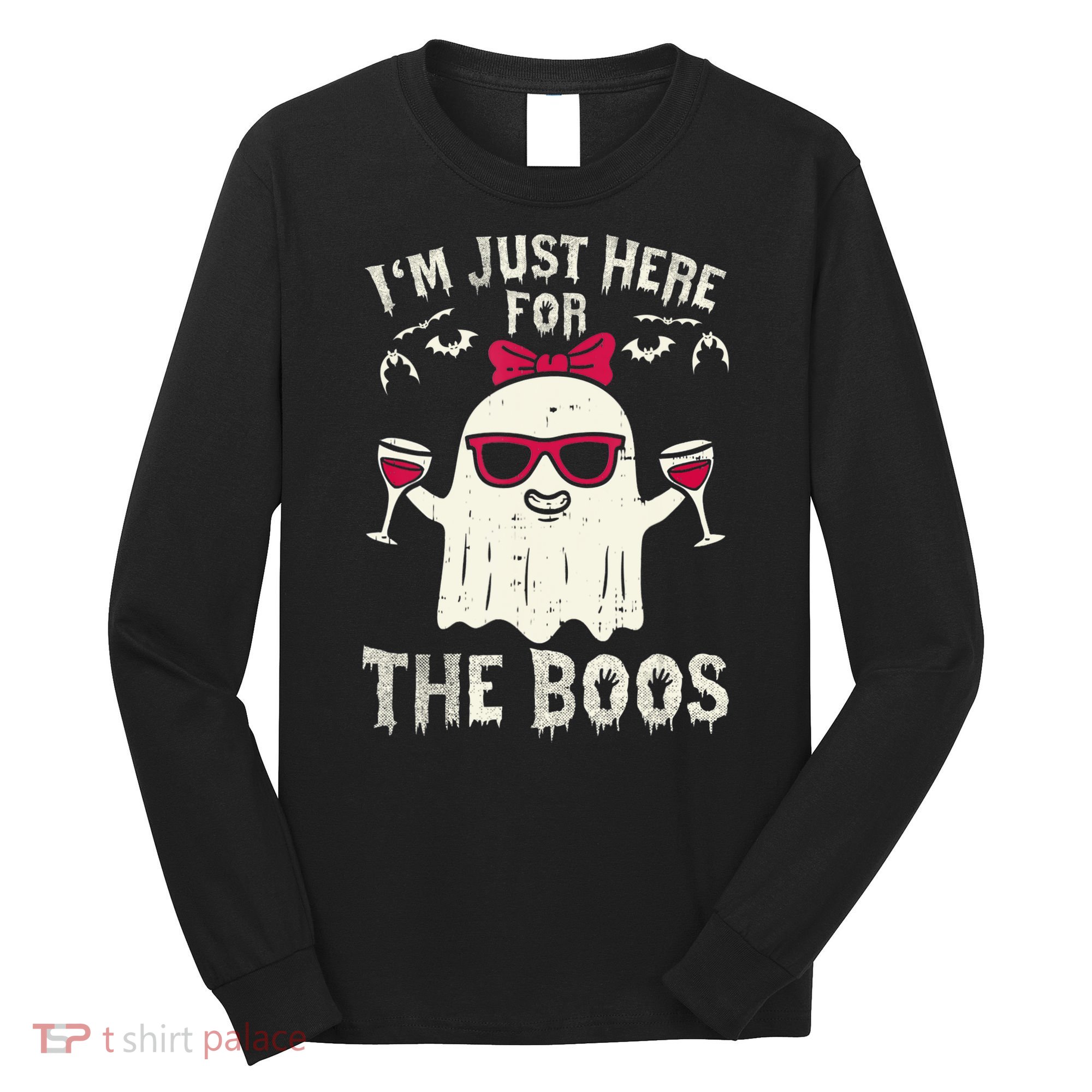 I'm Just Here For The Boos Halloween Costume Long Sleeve Shirt