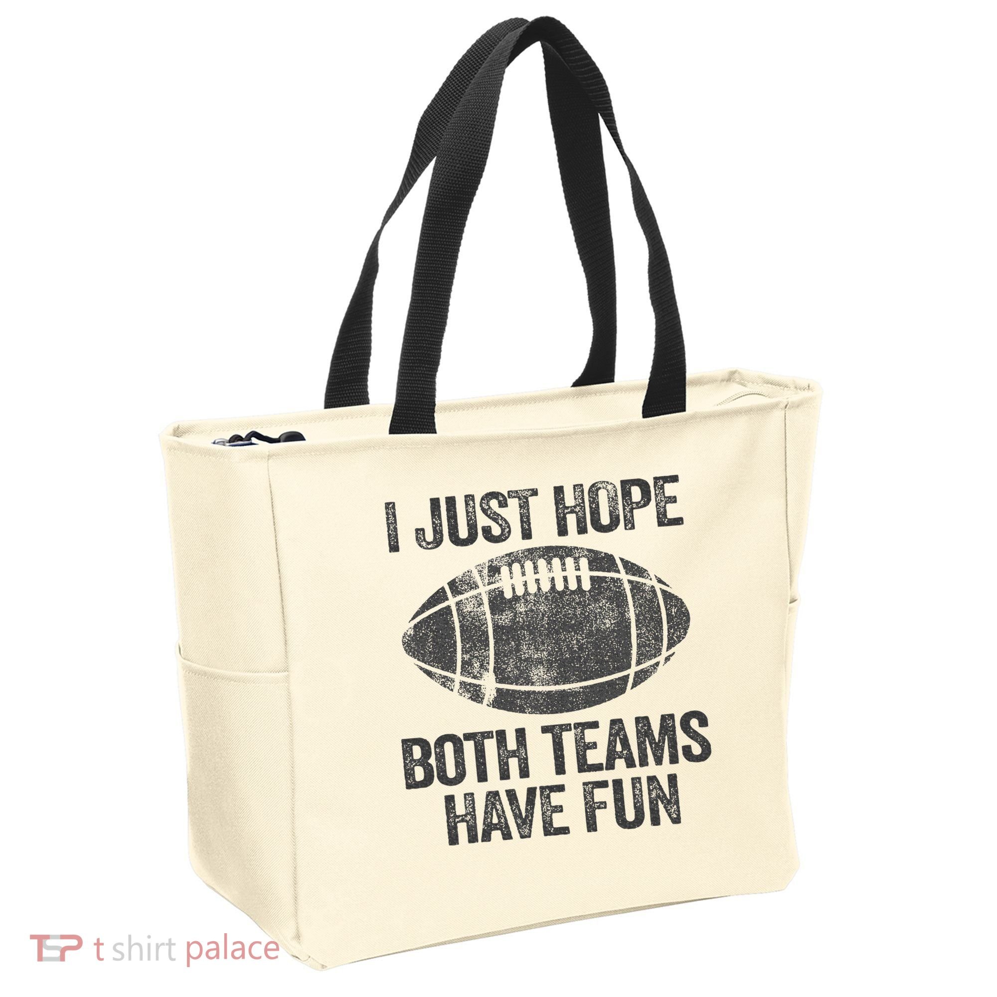 I Just Hope Both Teams Have Fun Game Day Football Tote Bag