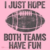 I Just Hope Both Teams Have Fun Game Day Football Coaster thumb 2