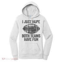 I Just Hope Both Teams Have Fun Game Day Football Women's Hoodie thumb 0